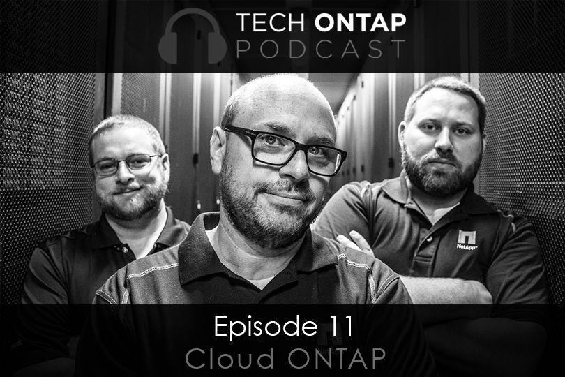 Tech ONTAP Podcast - Episode 11