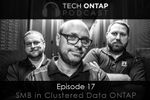 Episode 17 - SMB in Clustered Data ONTAP