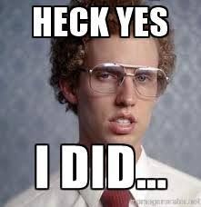 Heck yes i did.jpg